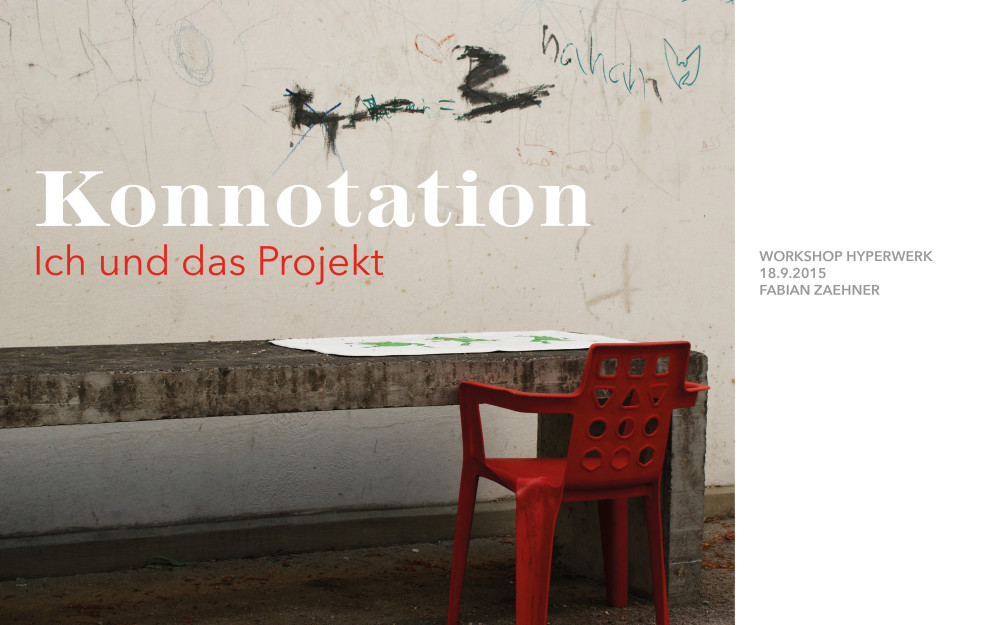 Konnotation – Ich und das Projekt